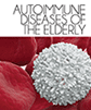 Autoimmune Diseases of the Elderly January 2014